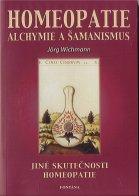 Homeopatie, alchymie a šamanismus - Kniha