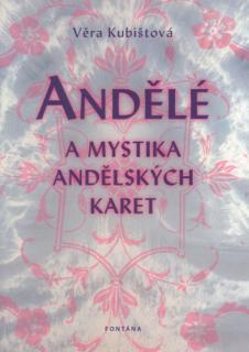 Andělé a mystika andělských karet - Kniha