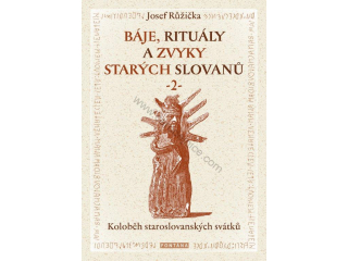 Báje, rituály a zvyky starých Slovanů 2 - Kniha