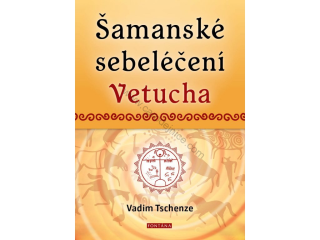 Šamanské sebeléčení Vetucha - Kniha